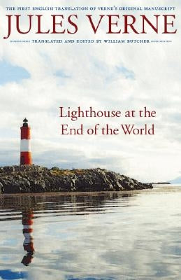 Lighthouse at the End of the World: The First English Translation of Verne's Original Manuscript Paperback Bison