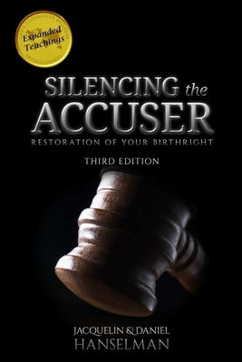 Silencing the Accuser: Restoration of Your Birthright Paperback Lulu.com