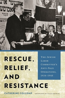 Rescue, Relief, and Resistance: The Jewish Labor Committee's Anti-Nazi Operations, 1934-1945 Paperback Wayne State University Press