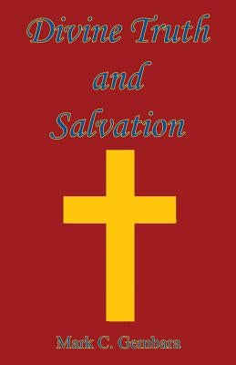 Divine Truth and Salvation Paperback E-Booktime, LLC