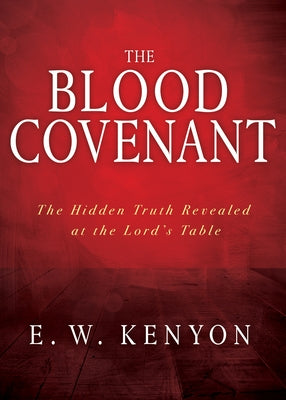 Paperback of The Blood Covenant book by Whitaker House showing the cover with religious symbols and title text.