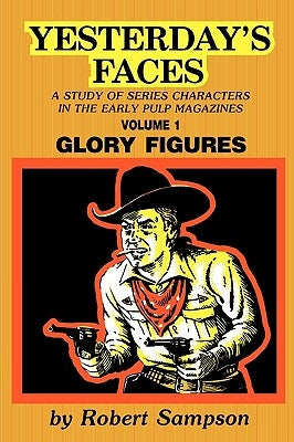 Yesterday's Faces, Volume 1: Glory Figures Paperback Popular Press