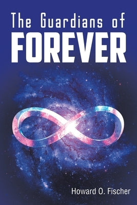 The Guardians of Forever Paperback Page Publishing