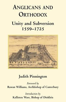 Anglicans and Orthodox: Unity and Subversion 1559-1725 Paperback Gracewing