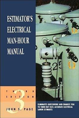 Estimator's Electrical Man-Hour Manual Paperback Gulf Professional Publishing