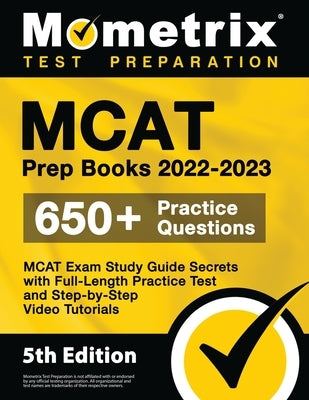 MCAT Prep Books 2022-2023 paperback by Mometrix Media LLC with study guide, practice test, and step-by-step video tutorials.