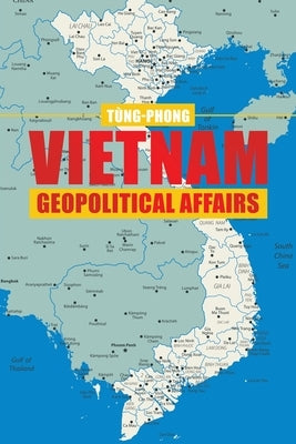 Vietnam Geopolitical Affairs Paperback Archway Publishing