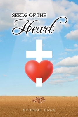 Seeds of the Heart Paperback Christian Faith