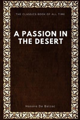 A Passion in the Desert Paperback Createspace Independent Publishing Platform