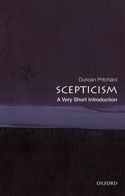 Scepticism: A Very Short Introduction Paperback Oxford University Press, USA