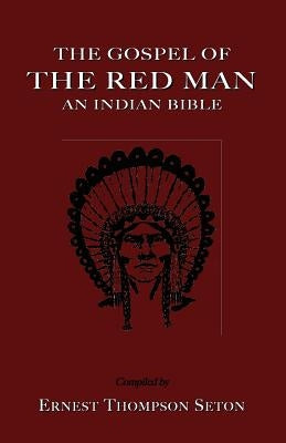 The Gospel of the Red Man: An Indian Bible an Indian Bible Book Tree