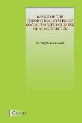 Basics of the Theoretical System of Socialism with Chinese Characteristics Paperback Canut Publishers