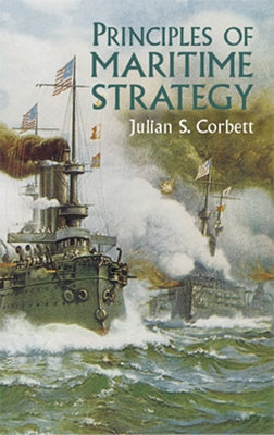 Principles of Maritime Strategy Paperback Dover Publications