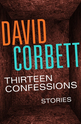 Thirteen Confessions: Stories Paperback Mysteriouspress.Com/Open Road