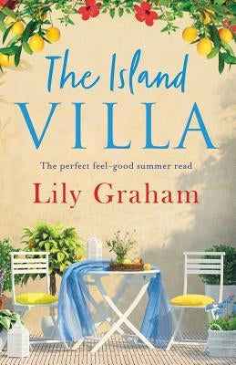 The Island Villa: The perfect feel good summer read Paperback Bookouture