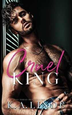 Cruel King Paperback K.A. Linde, Inc.