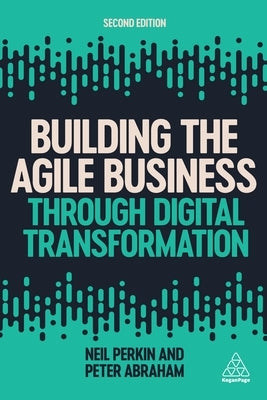Building the Agile Business Through Digital Transformation Paperback Kogan Page