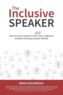 The Inclusive Speaker: How to Truly Connect With All of Your Audience Without Leaving Anyone Behind Paperback Prominence Publishing