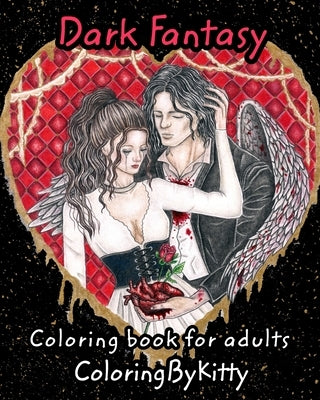 ColoringByKitty: Dark Fantasy: Coloring Book for Adults Paperback Blurb