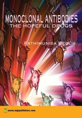 Paperback book titled "Monoclonal Antibodies Hopeful Drug Design" with a white cover and printed text, published by Mjp Publisher.