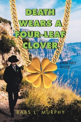 Death Wears a Four-Leaf Clover: A Nora Duffy Mystery Paperback Newman Springs