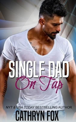 Single Dad On Tap Paperback Cathryn Fox