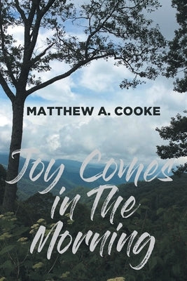 Joy Comes in The Morning Covenant Books