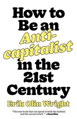 How to Be an Anticapitalist in the Twenty-First Century Paperback Verso