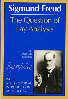 The Question of Lay Analysis Paperback W. W. Norton & Company