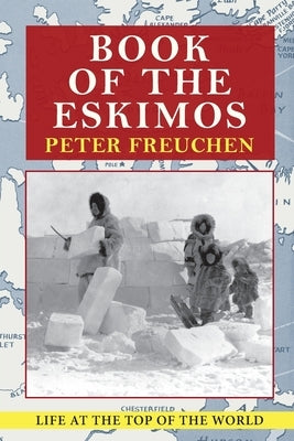 Book of the Eskimos (A Fawcett Crest book) Paperback Echo Point Books & Media, LLC