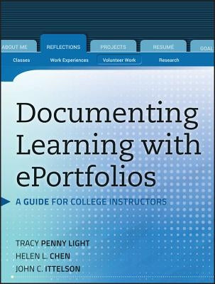 Documenting Learning with Eportfolios: A Guide for College Instructors Paperback Jossey-Bass