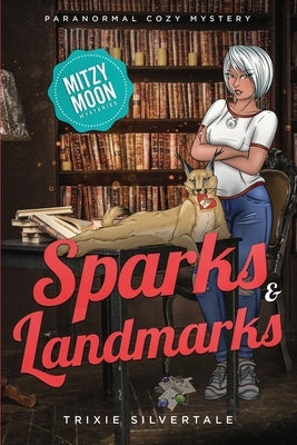 Sparks and Landmarks: Paranormal Cozy Mystery Paperback Sittin' on a Goldmine Productions LLC