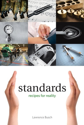 Standards: Recipes for Reality Paperback MIT Press