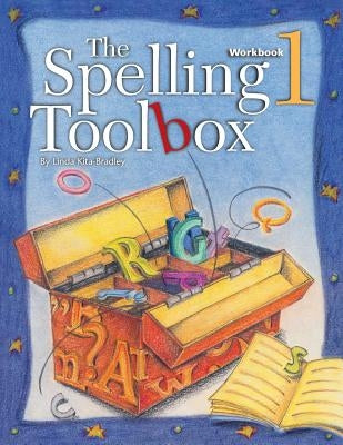 Spelling Toolbox 1 by Kita-Bradley, Linda