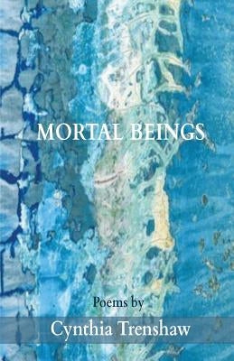 Mortal Beings Paperback Finishing Line Press