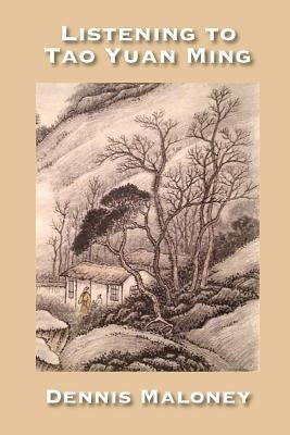 Listening to Tao Yuan Ming Paperback Glass Lyre Press