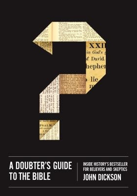 A Doubter's Guide to the Bible: Inside History's Bestseller for Believers and Skeptics Paperback Zondervan