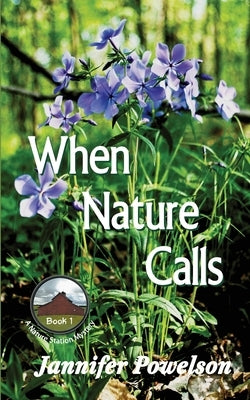 When Nature Calls Paperback Independently Published