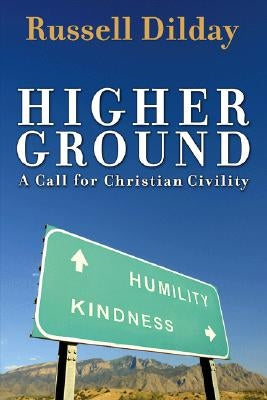 Higher Ground: A Call for Christian Civility Paperback Smyth & Helwys Publishing, Incorporated