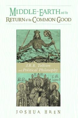 Middle-earth and the Return of the Common Good Paperback Cascade Books