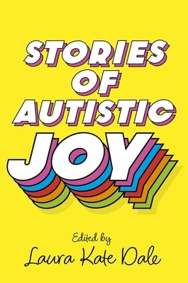Stories of Autistic Joy Paperback Jessica Kingsley Publishers