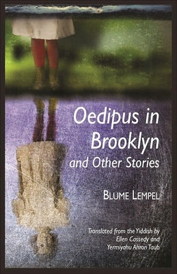 Oedipus in Brooklyn and Other Stories Mandel Vilar Press