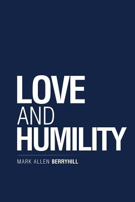 Love and Humility Paperback WestBow Press