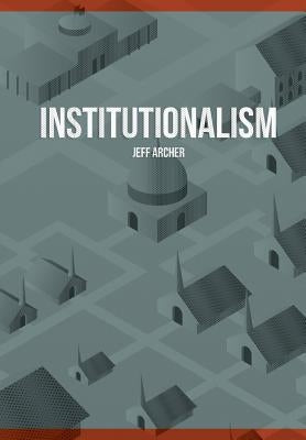 Institutionalism Paperback One Stone