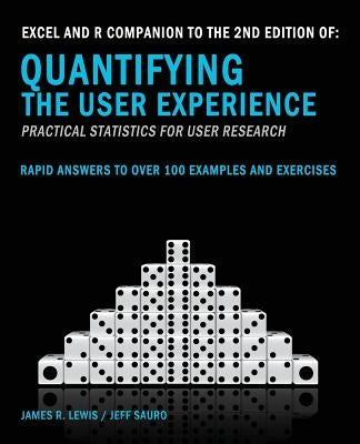 Excel and R Companion to the 2nd Edition of Quantifying the User Experience Paperback Createspace Independent Publishing Platform
