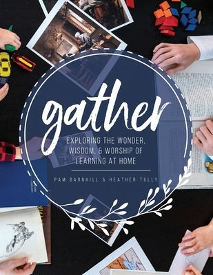 Gather Paperback Pam Barnhill Media, LLC