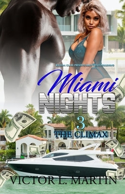 Miami Nights 3: The Climax Paperback Wahida Clark Presents Publishing, LLC