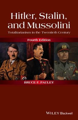 Hitler, Stalin, and Mussolini Paperback Wiley-Blackwell