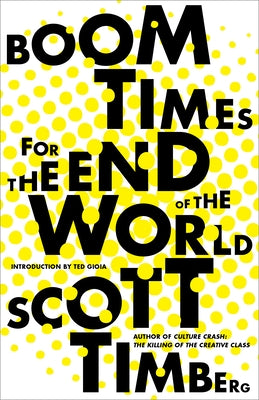 Boom Times for the End of the World Paperback Heyday Books