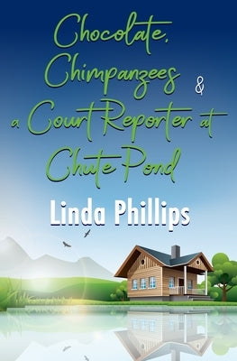 Chocolate, Chimpanzees & a Court Reporter at Chute Pond Paperback Satin Romance